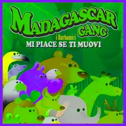 Mi Piace Se Ti Muovi Madagascar Gang