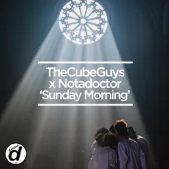 Sunday Morning The Cube Guys Mix