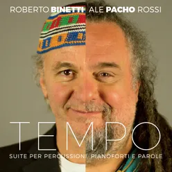 Tempo Suite No. 12 La calma Suite per percussioni, pianoforti e parole