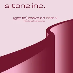 (Got To) Move On S-Tone Remix