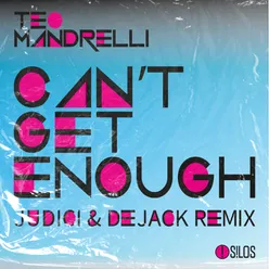 Can't Get Enough Judici & Dejack Remix Radio Edit