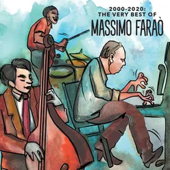 2000 - 2020: The Very Best of Massimo Faraò Remastered