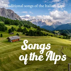 Songs of the Alps Traditional songs of the Italian Alps