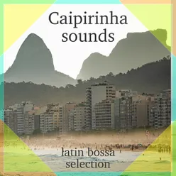 Caipirinha sound Latin bossa selection