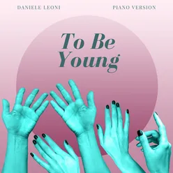 To Be Young Piano Version