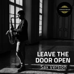 Leave the Door Open Sax Version