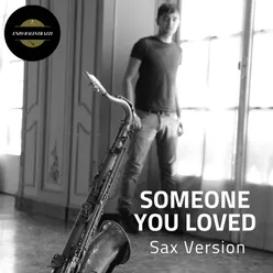 Someone You Loved Sax Version