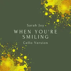 When You're Smiling Cello Version