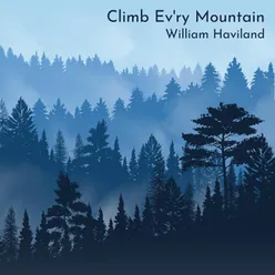 Climb Ev'ry Mountain Piano Version