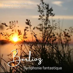 Symphonie Fantastique, H 48: II. Un bal. Valse. Allegro non troppo