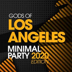 Gods Of Los Angeles Minimal Party 2020 Edition