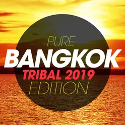 Pure Bangkok Tribal 2020 Edition