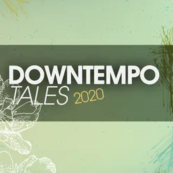Downtempo Tales 2020