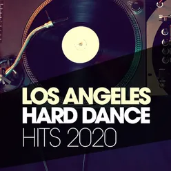 Los Angeles Hard Dance Hits 2020