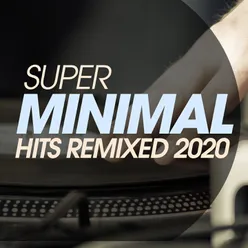 Super Minimal Hits Remixed 2020