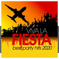 Viva La Fiesta - Best Party Hits 2020