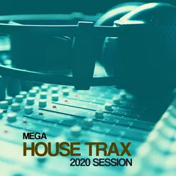 Mega House Tracks 2020 Session