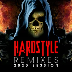 Hardstyle Remixes 2020 Session