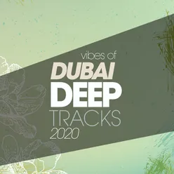 Vibes Of Dubai Deep Trax 2020