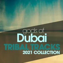 Gods Of Dubai Tribal Trax 2021 Collection