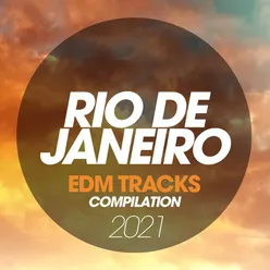 Rio De Janeiro Edm Trax Compilation 2021