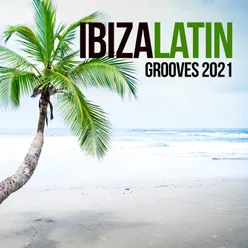 Ibiza Latin Grooves 2021