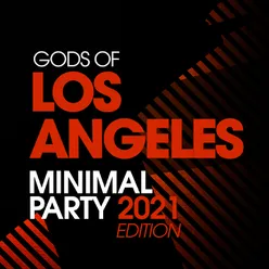 Gods of Los Angeles Minimal Party 2021 Edition