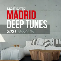 Most Rated Madrid Deep Tunes 2021 Session