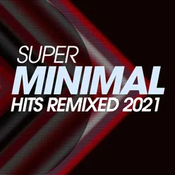 Super Minimal Hits Remixed 2021