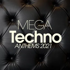Mega Techno Anthems 2021