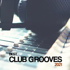 Best Club Grooves 2021