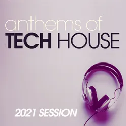 Anthems of Tech House 2021 Session