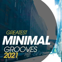 Greatest Minimal Grooves 2021
