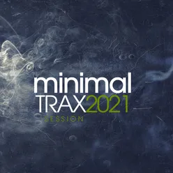 Minimal Trax 2021 Session
