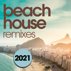 Beach House Remixes 2021