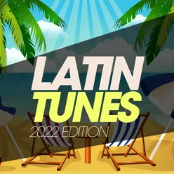 Latin Tunes 2022 Edition