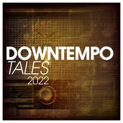Downtempo Tales 2022
