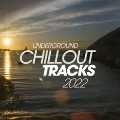 Underground Chillout Tracks 2022