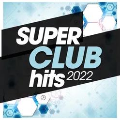 Super Club Hits 2022