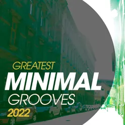 Greatest Minimal Grooves 2022