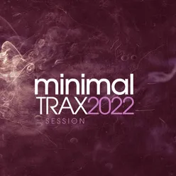 Minimal Trax 2022 Session