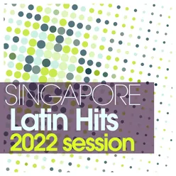 Singapore Latin Hits 2022 Session