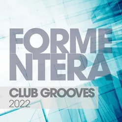 Formentera Club Grooves 2022