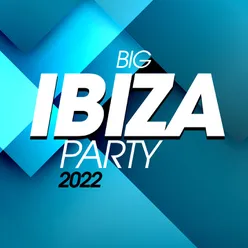 Big Ibiza Party 2022