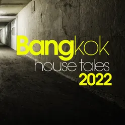 Bangkok House Tales 2022 Session