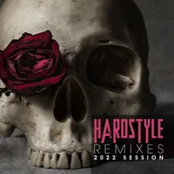 Hardstyle Remixes 2022 Session