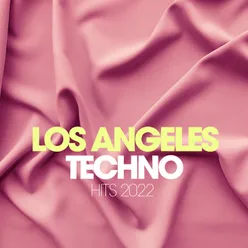 Los Angeles Techno Hits 2022