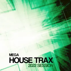 Mega House Traxx 2022 Session