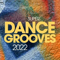 Super Dance Grooves 2022