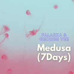 Medusa 7 Days